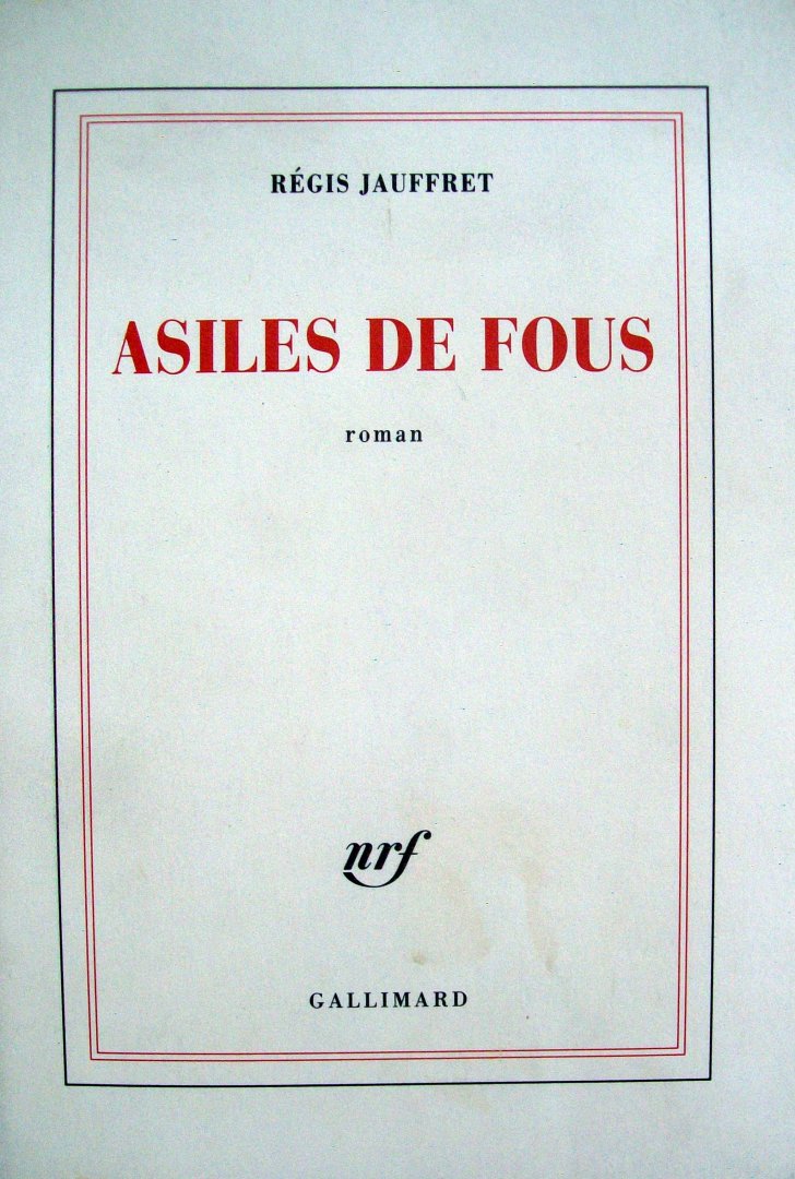 Jauffret, Régis - Asiles de fous (FRANSTALIG)