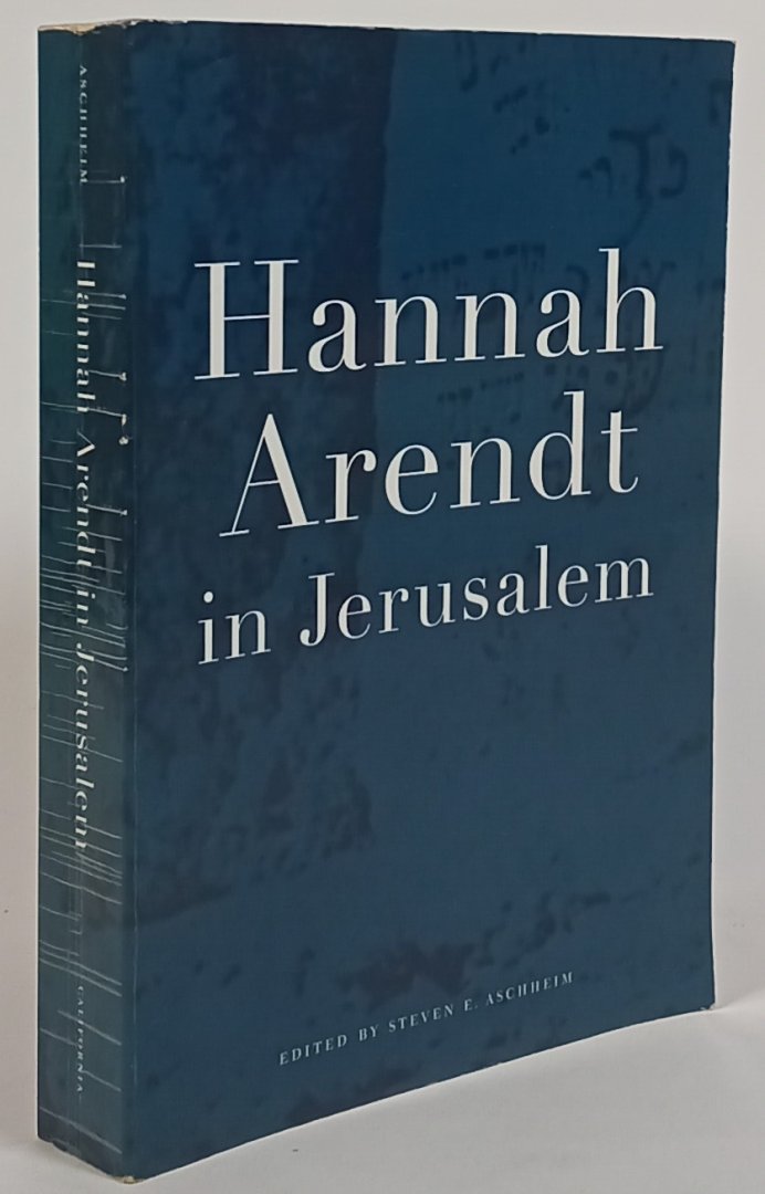 ARENDT, H., ASCHHEIM, S.E., (ED.) - Hannah Arendt in Jerusalem.