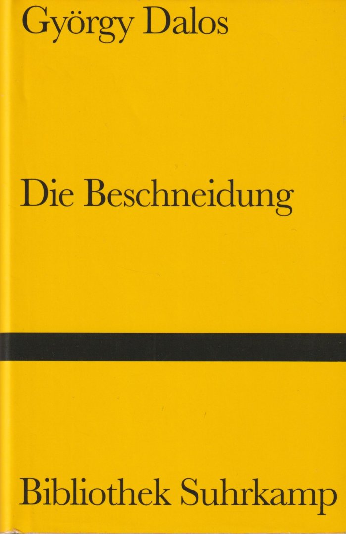Dalos, György - Die Beschneidung