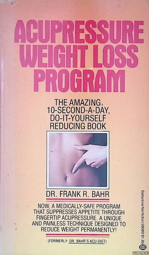 Bahr, Frank R. - Acupressure Weight Loss Program