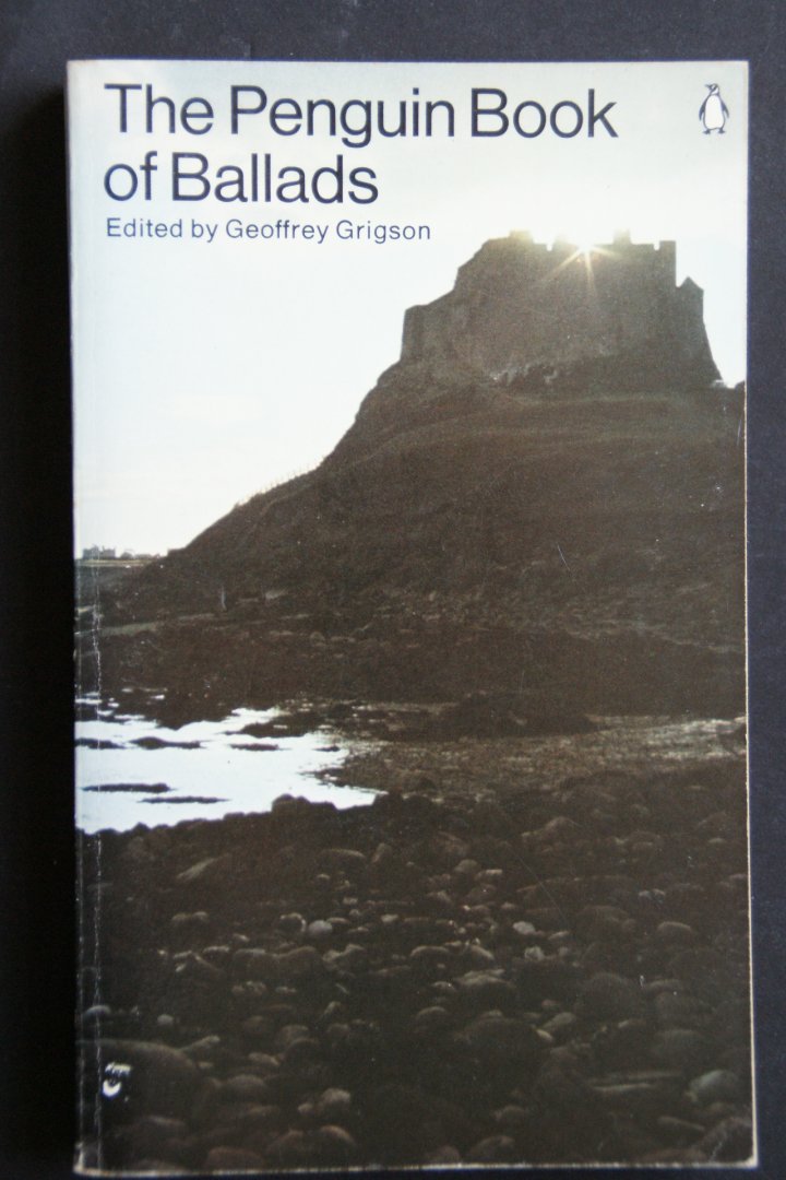 Geoffrey Grigson - The Penguin Book Of Ballads