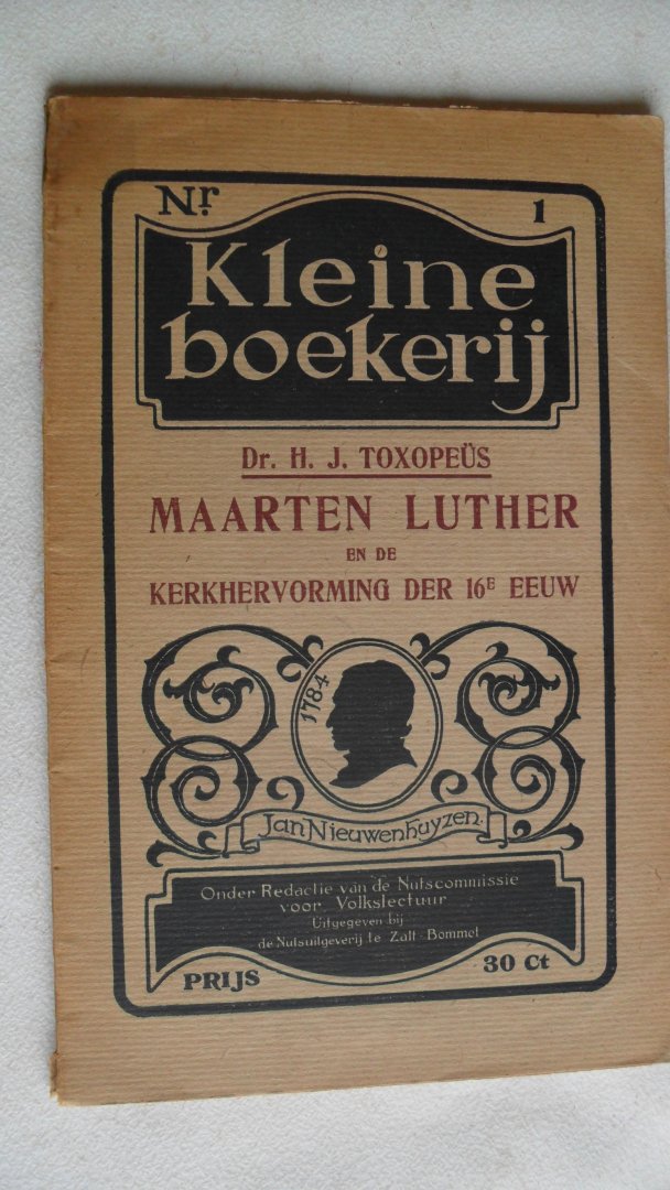 Toxopeus Dr. H.J. - Maarten Luther en de kerkhervorming der 16e eeuw