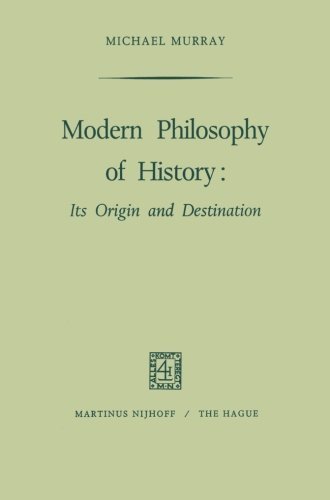 Murray, M. - Modern philosophy of history : its origin and destination