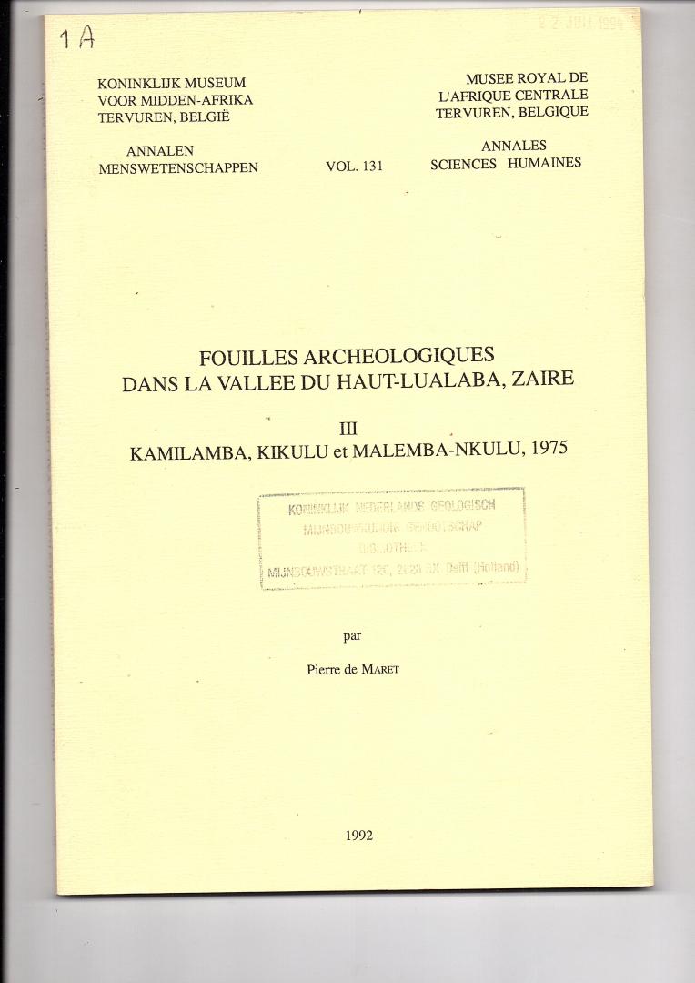 Maret, Pierre de - Fouilles Archeologiques dans la vallee du Haut-Lualaba, Zaire. III. Kamilamba, Kikulu et Malemba-Nkulu. I. Textes; II: planches.