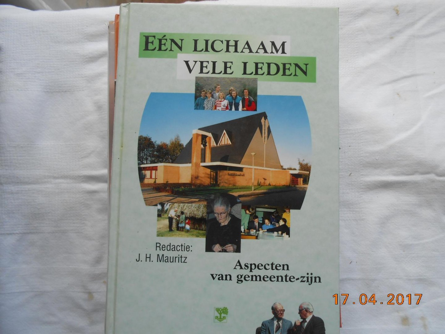J H Mauritz - Een lichaam vele leden / druk 1