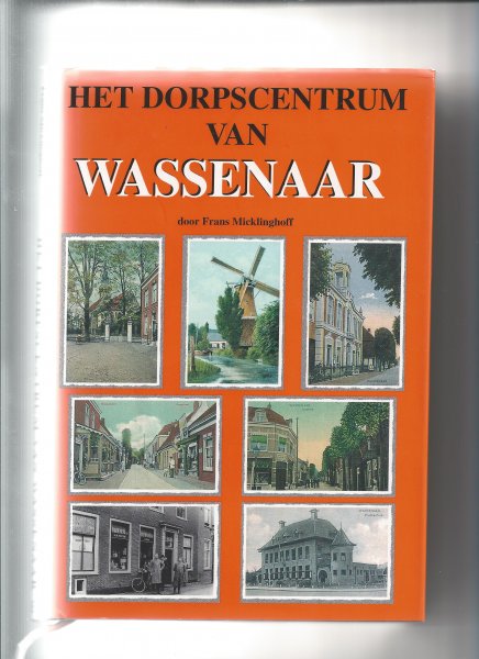 Micklinghoff, Frans - Het Dorpscentrum van Wassenaar