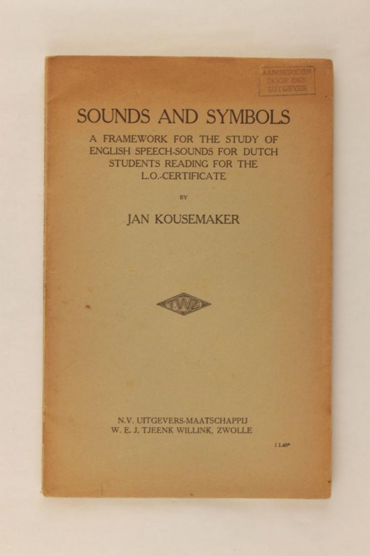 Kousemaker, Jan - Sounds and Symbols. A framework for the study of English speech-sounds for Dutch students reading for the L.O.-certificate (2 foto's)