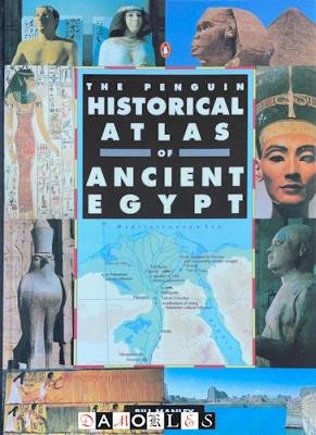 Bill Manley - The Penguin Historical Atlas of Ancient Egypt