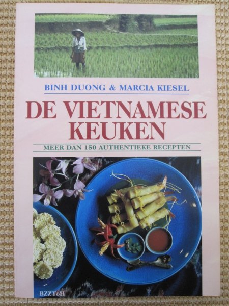 Binh Duong / Marcia Kiesel - De Vietnamese Keuken (meer dan 150 authentieke recepten)