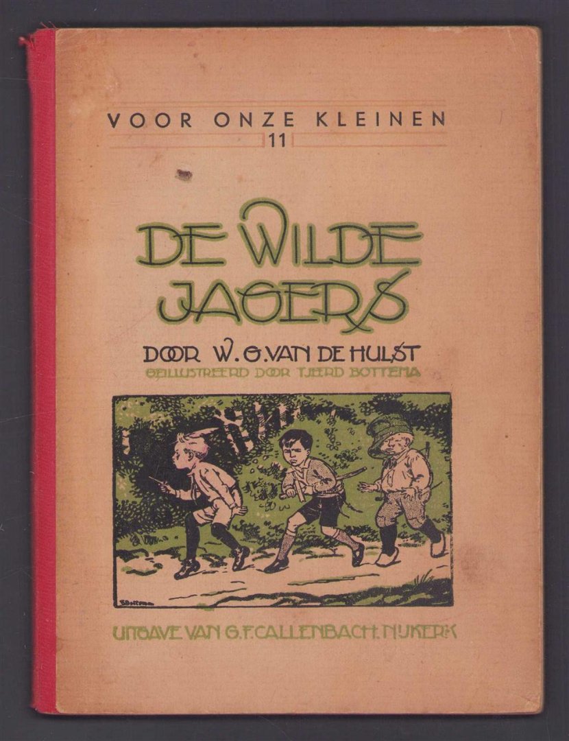 Hulst, W.G. van de - De wilde jagers (tweede druk)