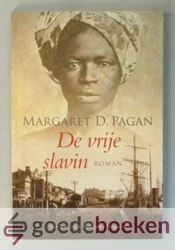 Pagan, Margaret D. - De vrije slavin --- Het leven van Katherine Ferguson. Roman