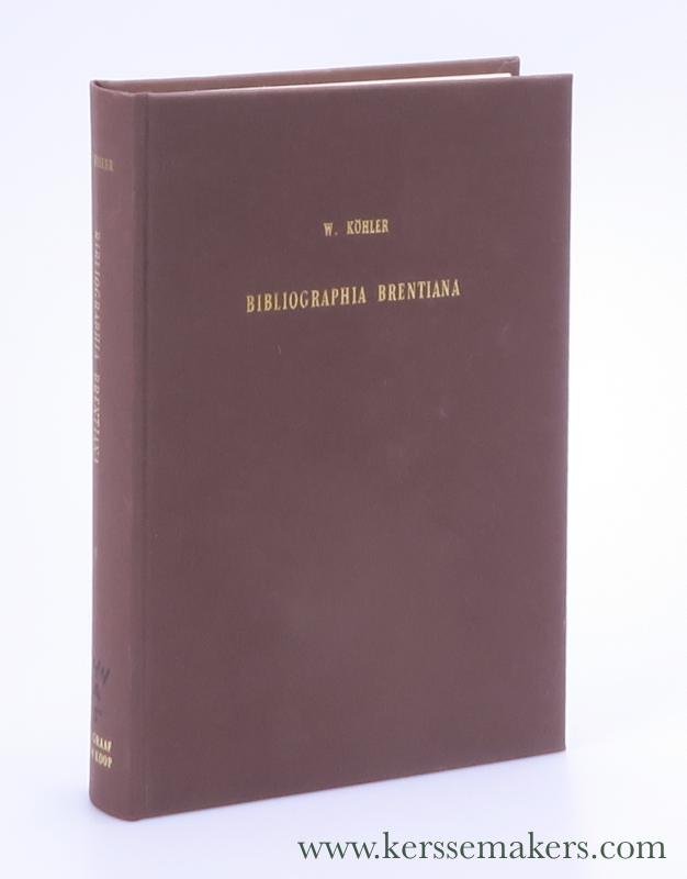 Köhler, W. - Bibliographia Brentiana. Bibliographisches Verzeichnis der gedruckten und ungedruckten Schriften und Briefe des Reformators Johannes Brenz. Nebst einem Verzeichnis der Literatur über Brenz, kurzen Erläuterungen und ungedruckten Akten - Reprint...