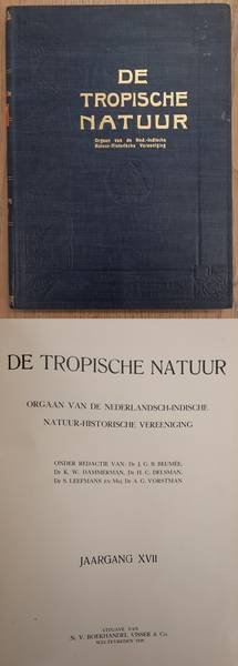 NEDERLANDSCH-INDISCHE NATUUR-HISTORISCHE VEREEENIGING., BACKER, C.A., KOENS, A. J. & WELSEM, J.W.A. VAN. - De Tropische Natuur, XVII / 17e jaargang.