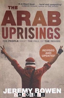 Jeremy Bowen - The Arab Uprisings. The people want the fall of the regime