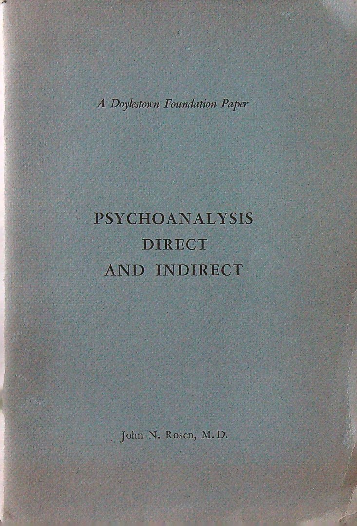 Rosen, J.N. - Psychoanalysis direct and indirect