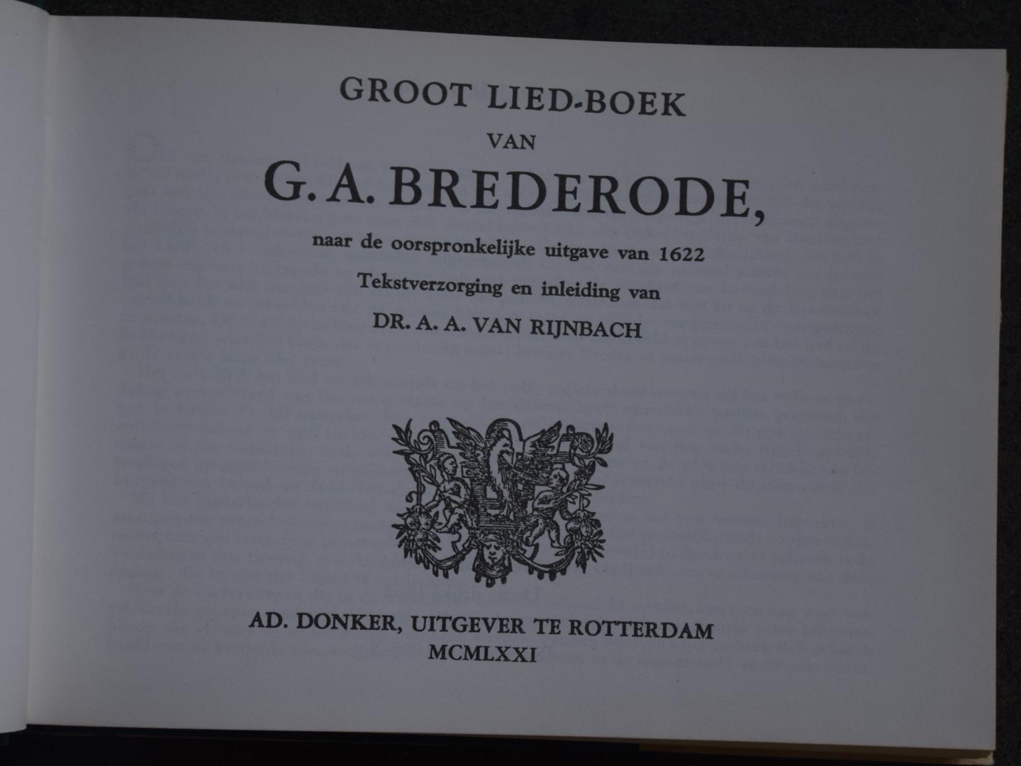 Brederode, G.A. - Groot Lied-boek van Brederode, naar de oorspronkelijke uitgave van 1622