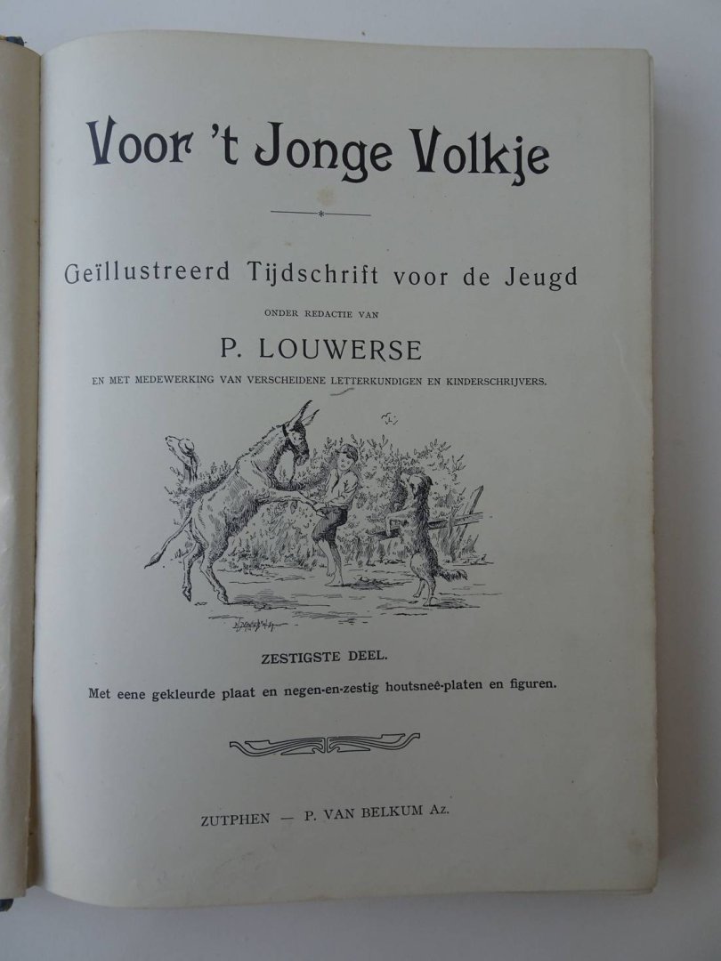 Louwerse, P. (red.). - Voor 't Jonge Volkje. Geïllustreerd Tijdschrift voor de Jeugd. Zestigste deel.