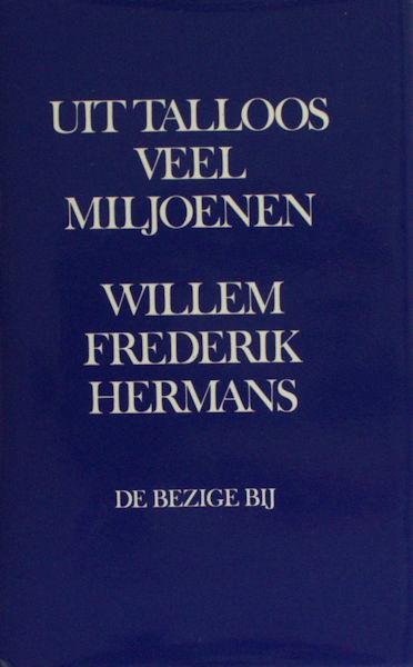 Hermans, Willem Frederik. - Uit talloos veel miljoenen.
