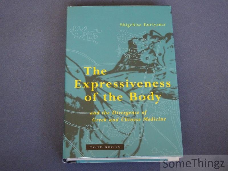 Shigehisa Kuriyama - The Expressiveness of the Body and the Divergence of Greek and Chinese Medicine