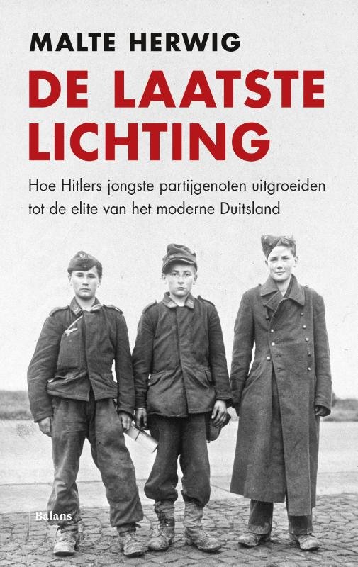 Herwig, Malte - De laatste lichting Hoe Hitlers jongste partijgenoten uitgroeiden tot de elite van het moderne Duitsland