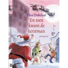 Dubelaar, Thea - En toen kwam de kerstman