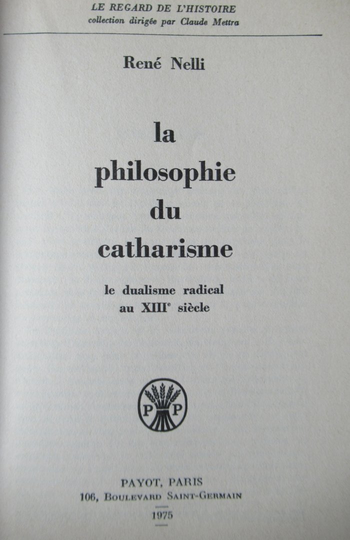 Nelli, René - La philosophie du catharisme