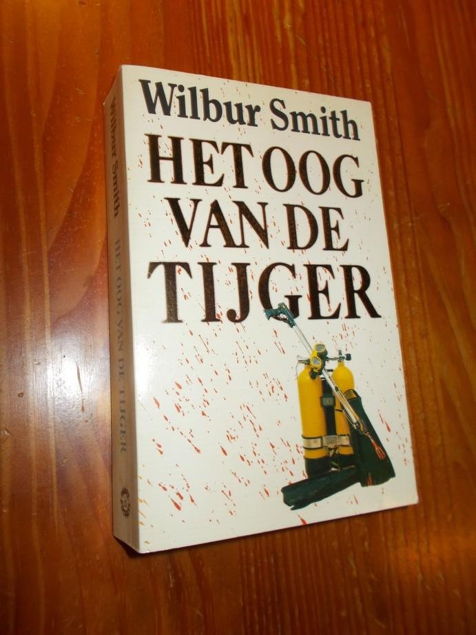SMITH, WILBUR, - Het oog van de tijger.