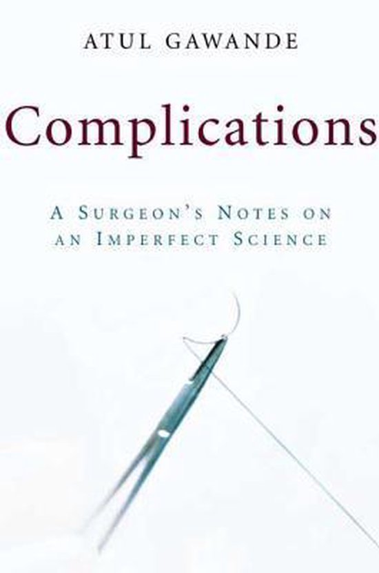 Gawande, Atul - Complications