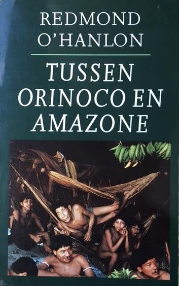 O'Hanlon, Redmond - Tussen Orinoco En Amazone / druk 8
