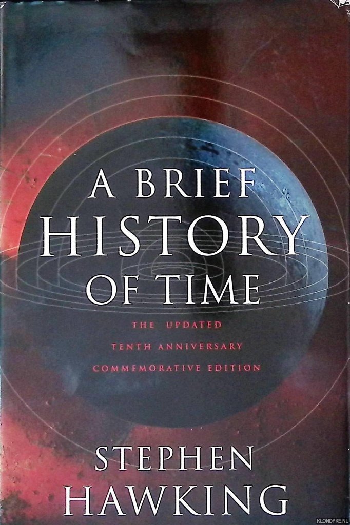 Hawking, Stephen - A Brief History of Time: the updates tenth anniversary commenmorative edition