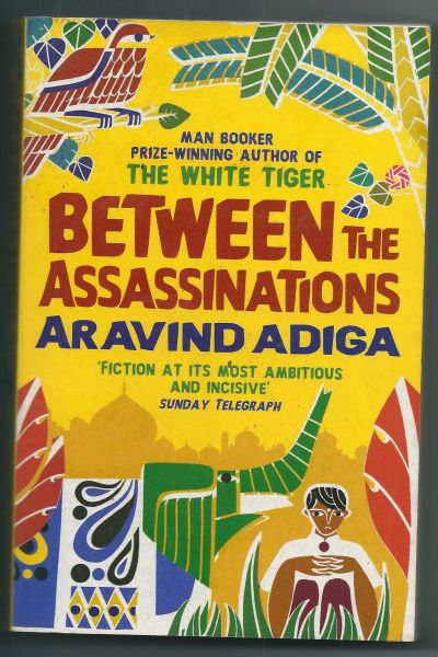 Adiga, Aravind - Between the assassinations