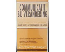 Larsen,Groenewegen Buiter - Communicatie bij verandering (de praktijkmanager)