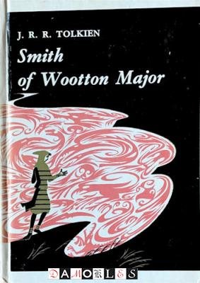 J.J.R. Tolkien - Smith of Wootton Major