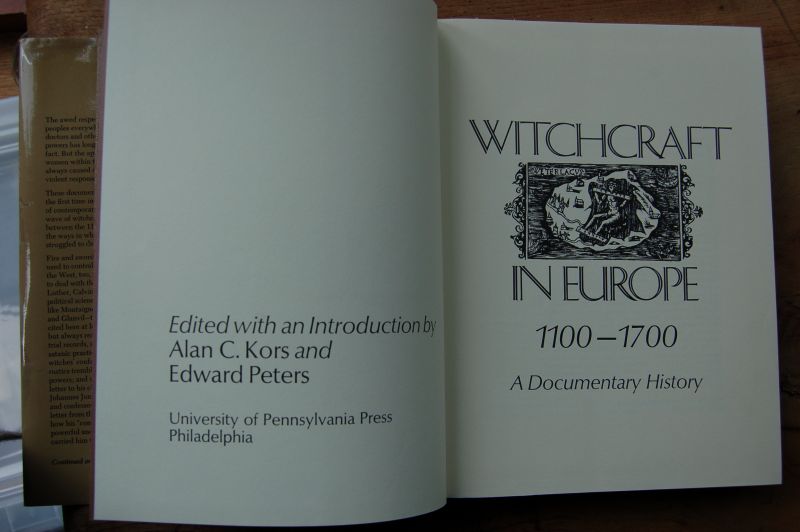 Kors, Alan C. / Peters, Edward - Witchcraft in Europe 1100-1700 / A Documentary History