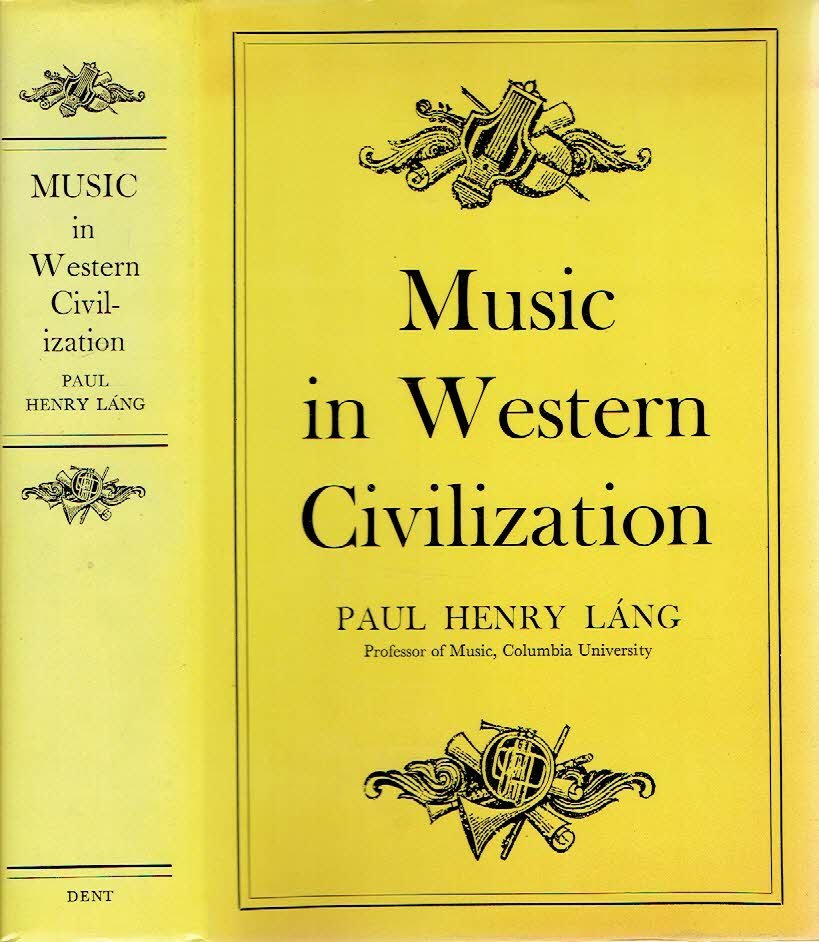 LANG, Paul Henry - Music in Western Civilization.
