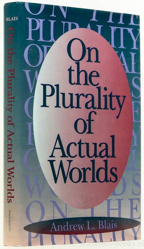 BLAIS, A.L. - On the plurality of actual worlds.