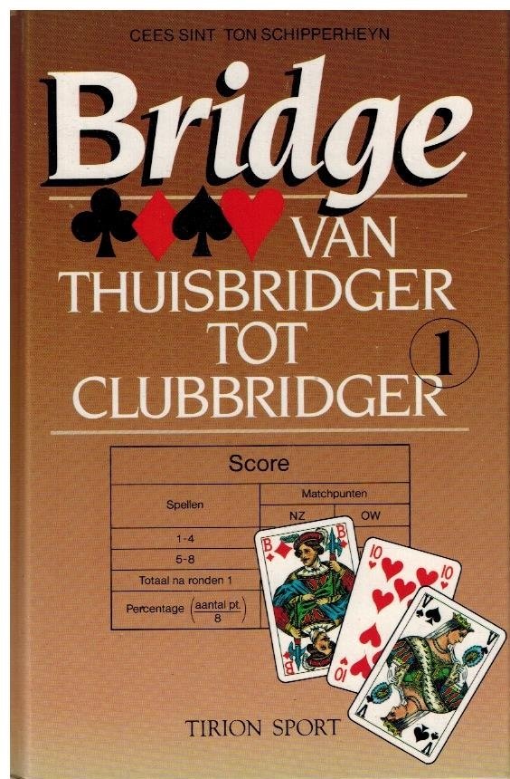 CEES SINT & TON SCHIPPERHEYN - Bridge 1 -Van thuisbridge tot clubbridge