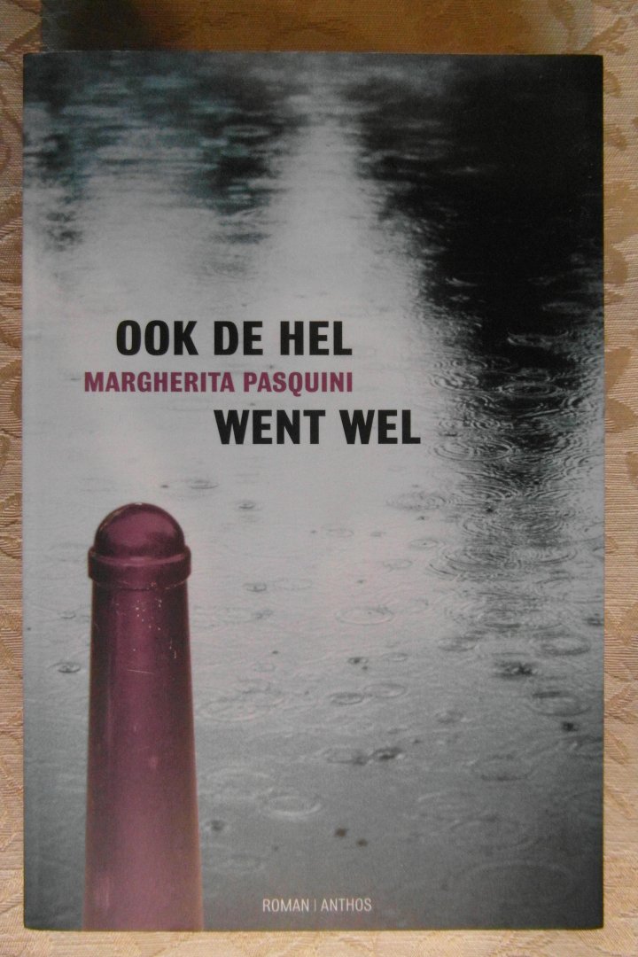 Pasquini, M. - Ook de hel went wel