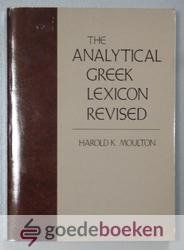 Moulton, Harold K. - The analytical Greek Lexicon revised