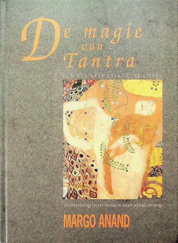 Anand, Margot - De magie van tantra
