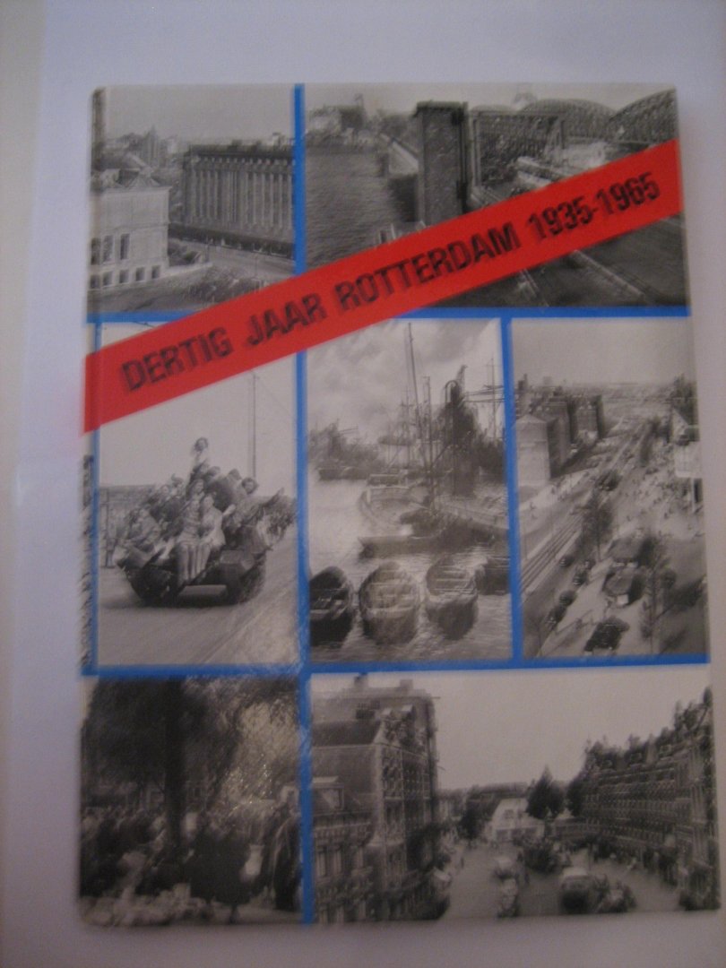 JFH Roovers - Dertig jaar Rotterdam 1935-1965
