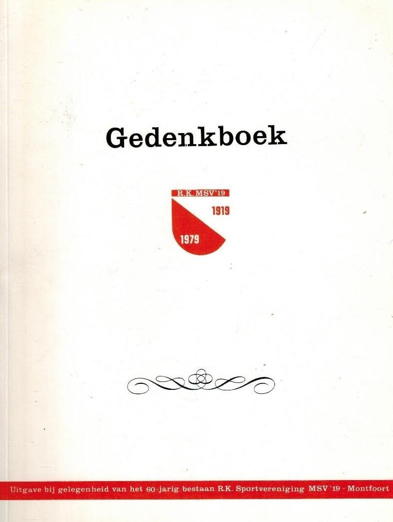 EIF, HENK VAN - Gedenkboek R.K. MSV 19 Montfoort -1919-1979