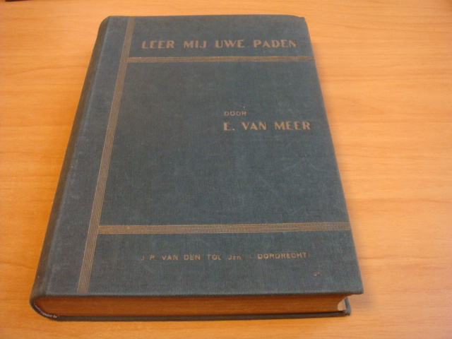 Meer, Ds.E. van - Leer mij Uwe paden (1945)