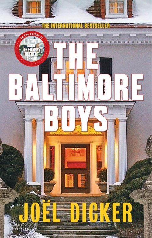 Joel Dicker - The Baltimore Boys