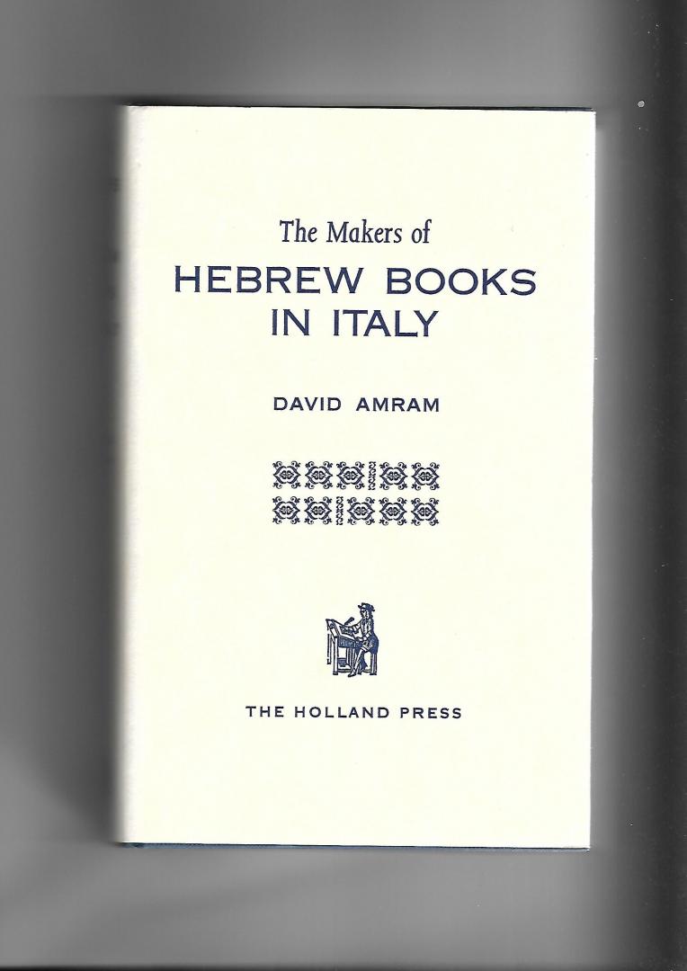 Amram, David - The Makers of Hebrew Books in Italy