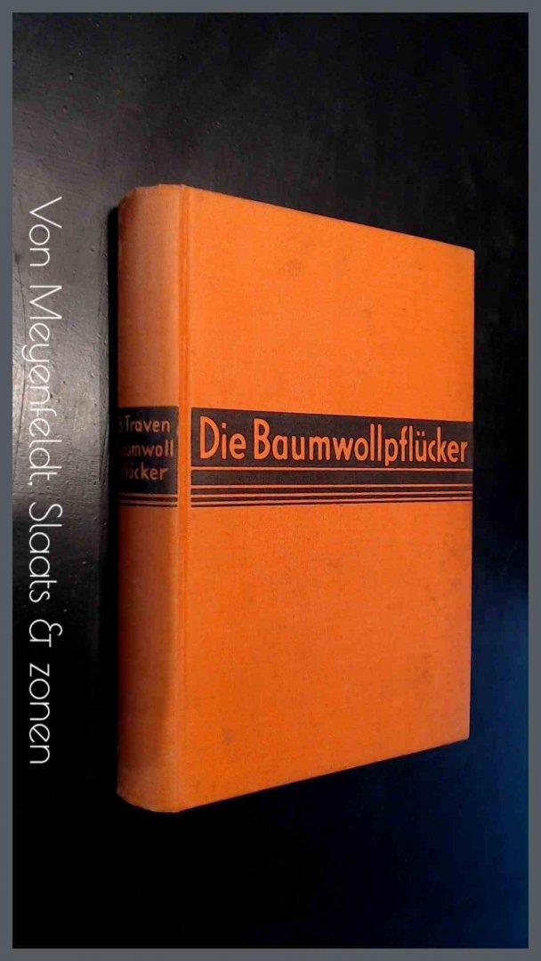 Traven, B. - Die baumwollpflucker