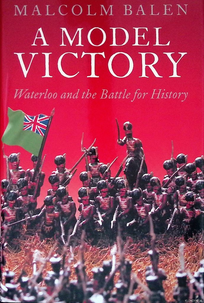 Balen, Malcolm - A Model Victory