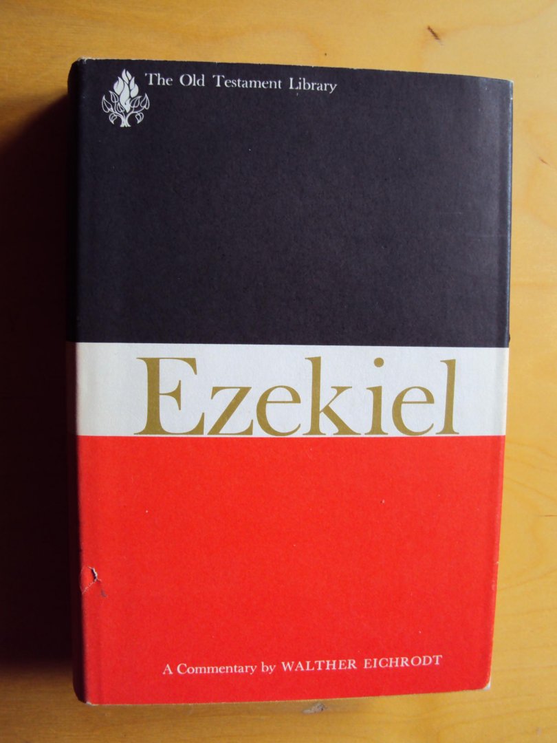 Eichrodt, Walther - Ezekiel, A Commentary