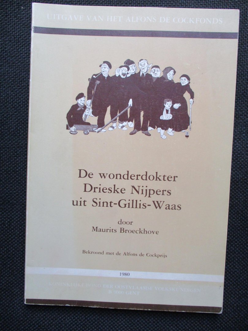 Broeckhove, Maurits - De wonderdokter Drieske Nijpers uit Sint-Gillis-Waas.
