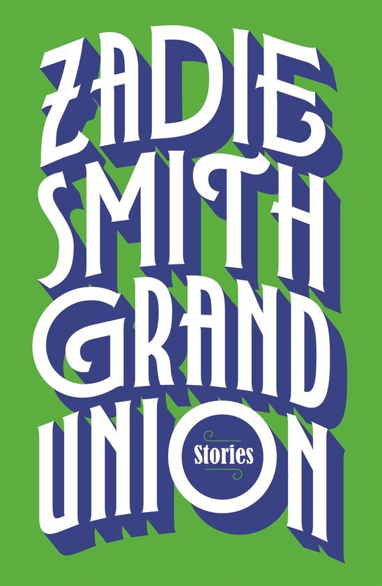 Smith, Zadie - Grand Union